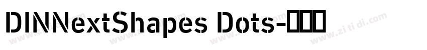 DINNextShapes Dots字体转换